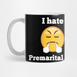 I hate premarital sex Mug